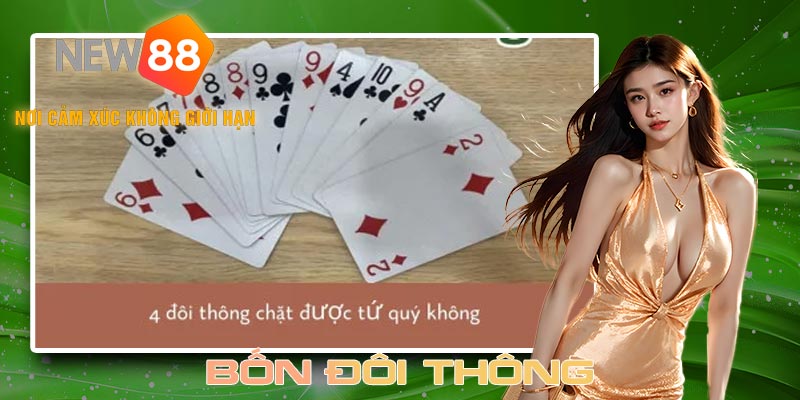 4 đôi thông chặt được gì?