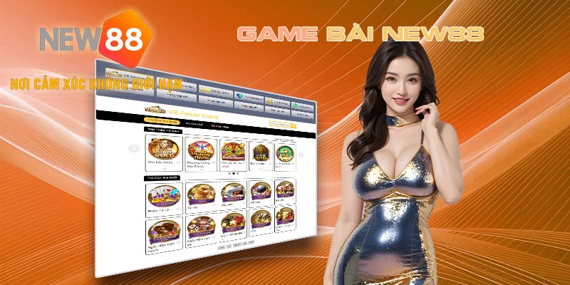 Chi tiết về game bài NEW88