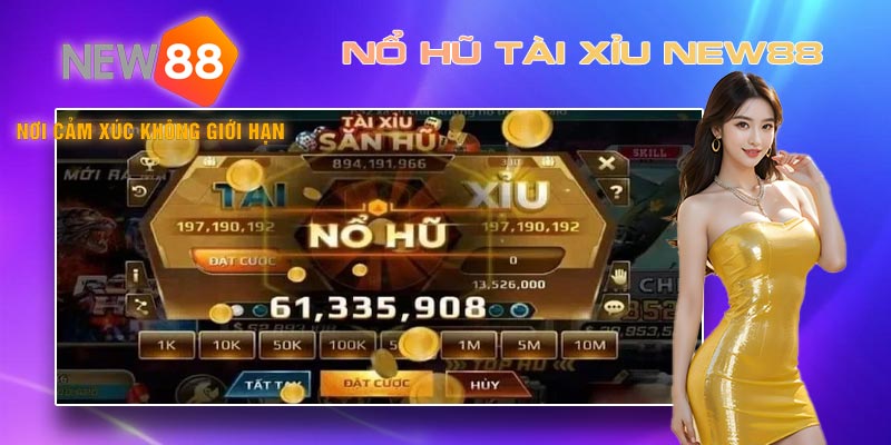 Tìm hiểu về nổ hũ tài xỉu